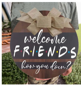 FRIENDS Welcome Sign