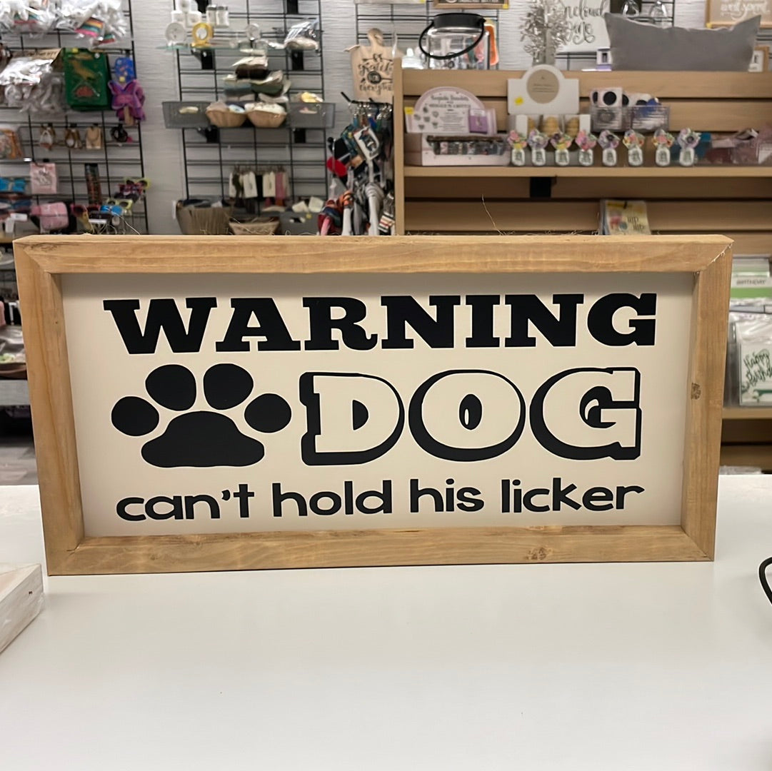 Warning Dog Can’t Control His Licker
