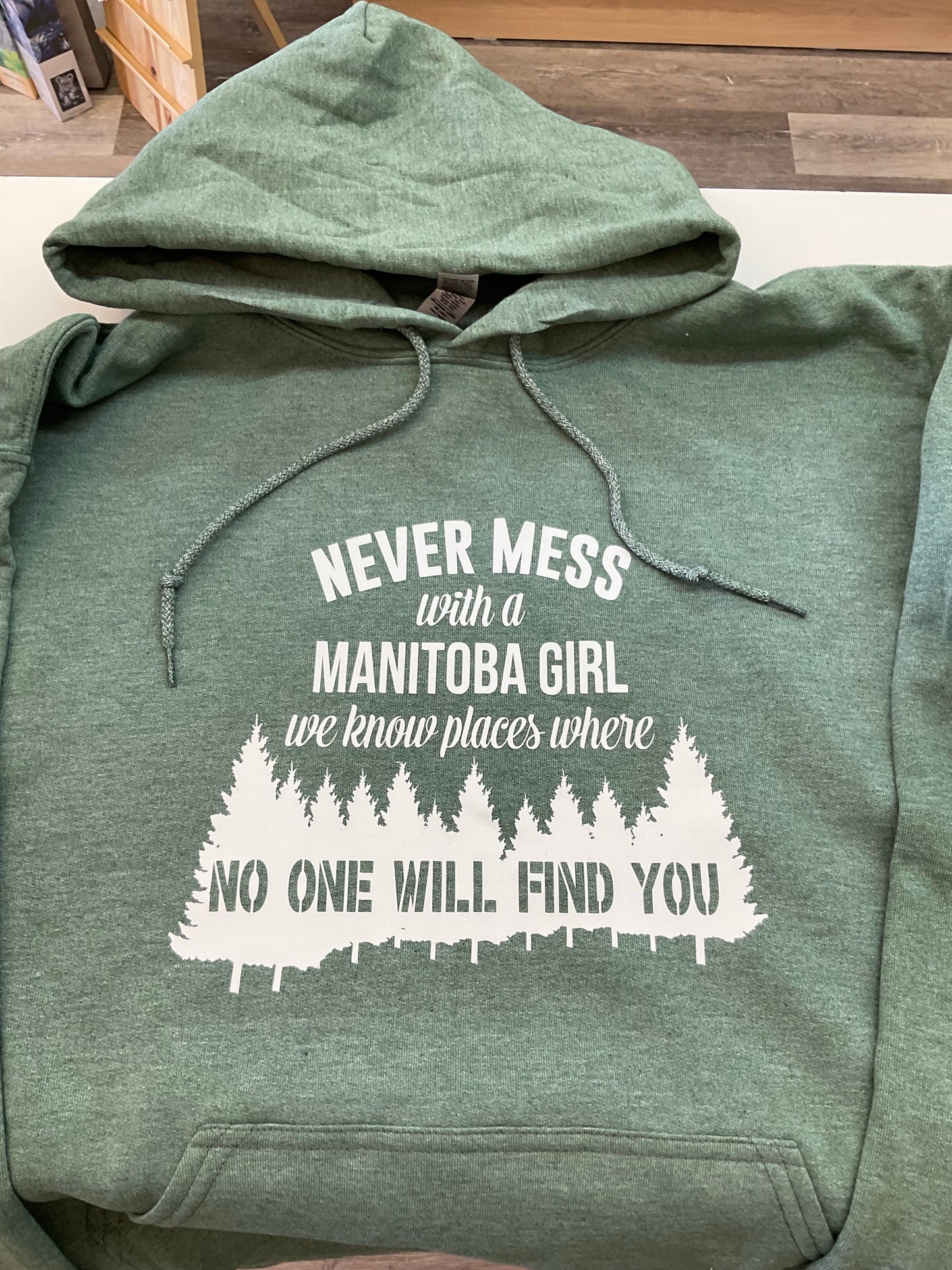 Never Mess With a Manitoba Hoodie