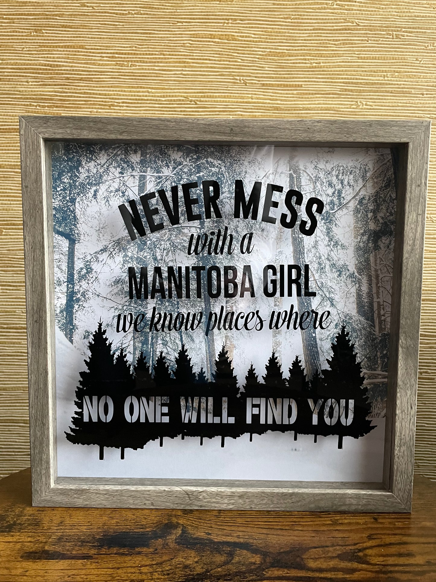 Never Mess With A Manitoba Girl Shadow Box