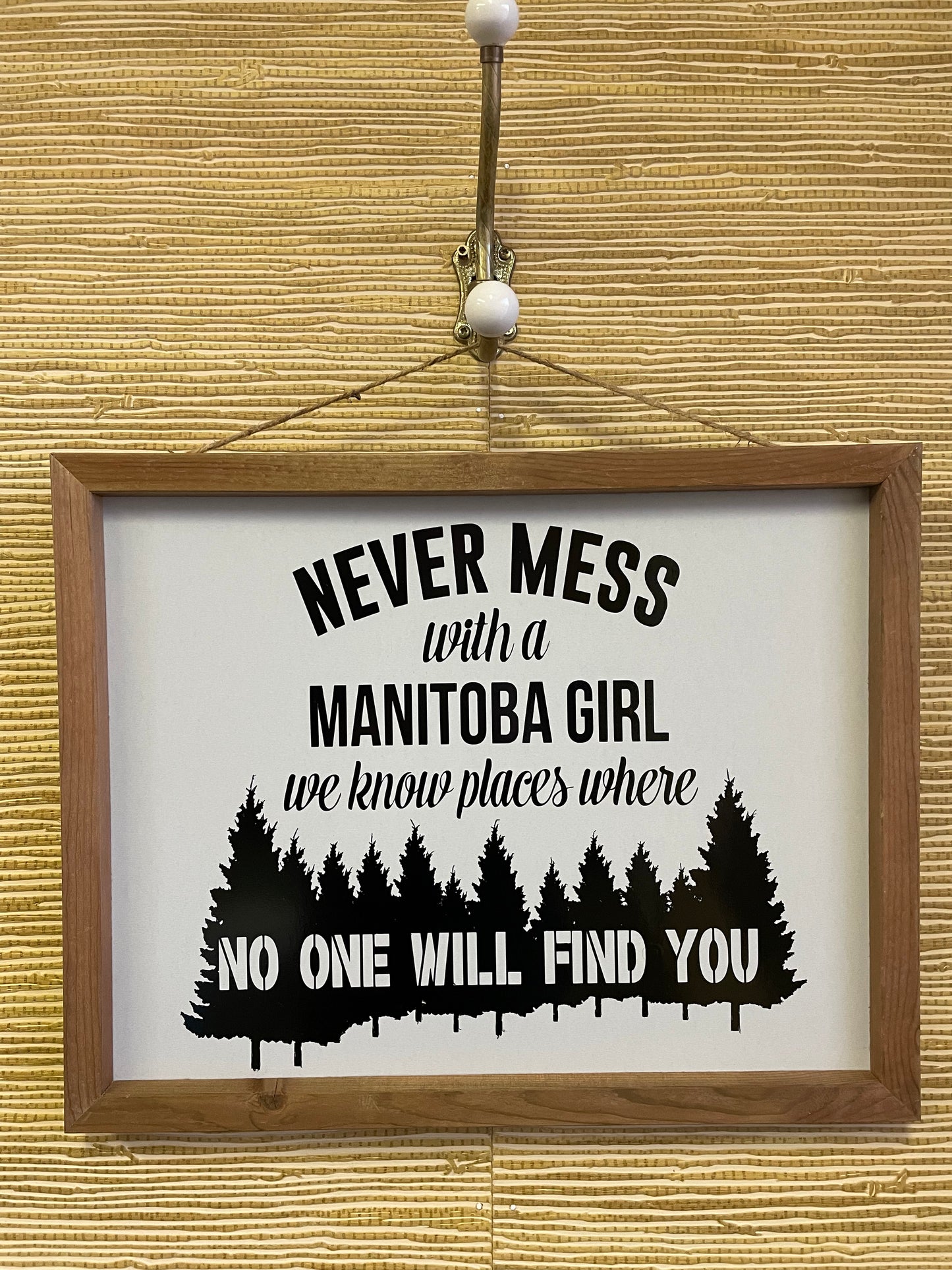 Never Mess With A Manitoba Girl