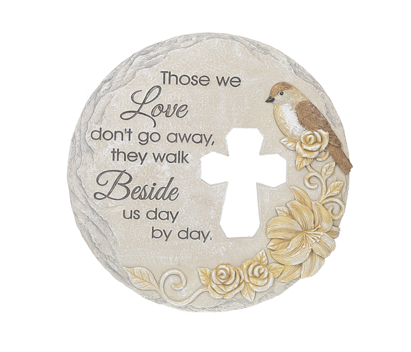 Stepping Stone - Those we love don't go away, they walk Beside us day by day
