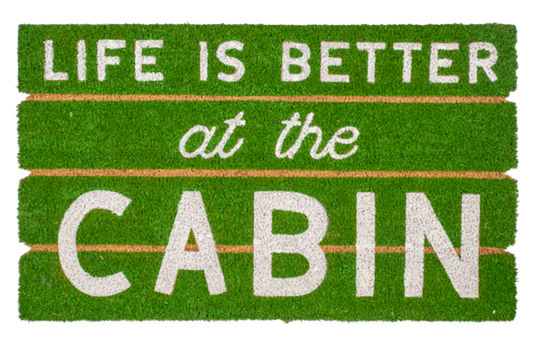 Life is Better at the Cabin Doormat