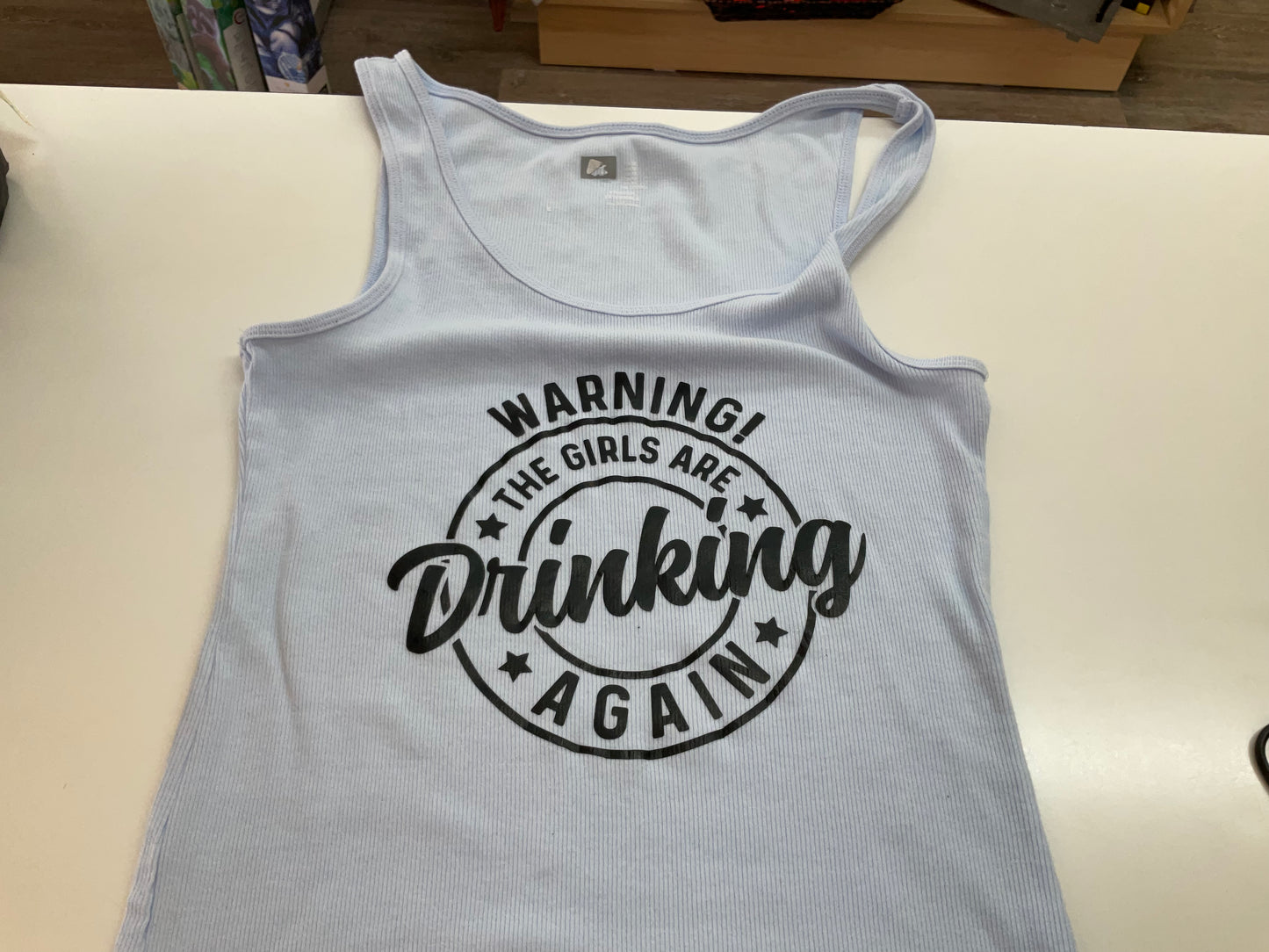 Warning The Girls Are Drinking Again Tank