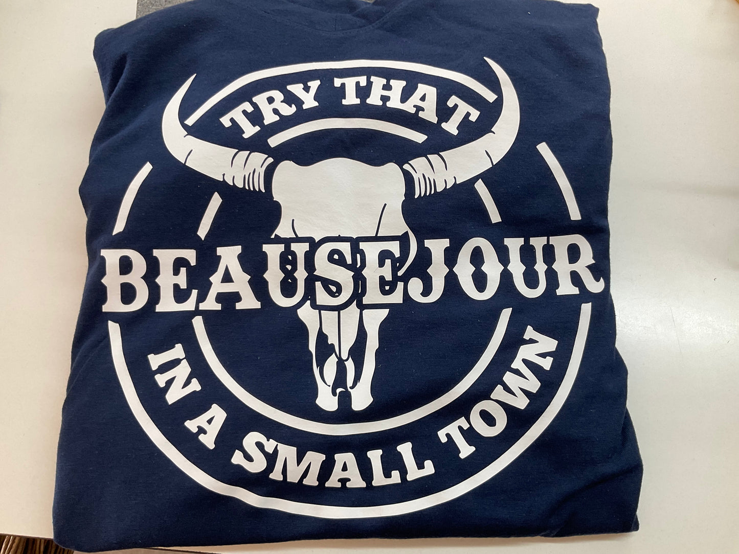 Try That In A Small Town Shirts