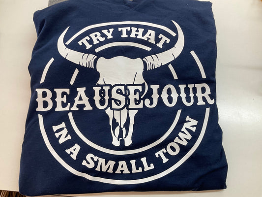 Try That In A Small Town Shirts