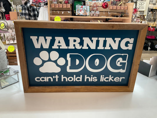 Warning Dog Can’t Control His Licker