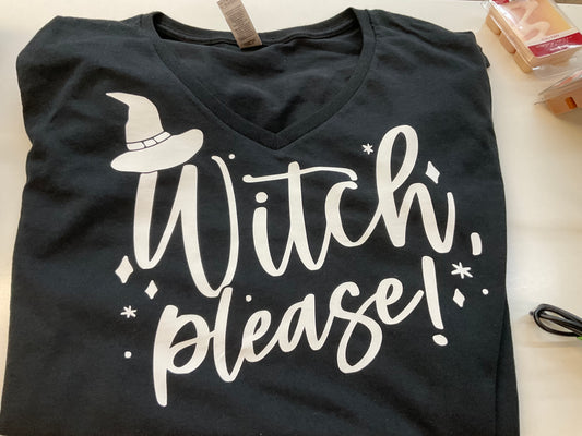 Witch, Please! T-Shirts