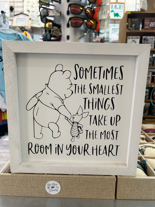 Sometimes The Smallest Things Sign
