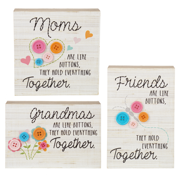 Mom's, Friends & Grandma's Are Like Buttons