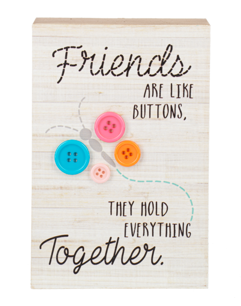 Mom's, Friends & Grandma's Are Like Buttons