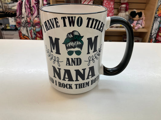 I Have Two Titles Mug