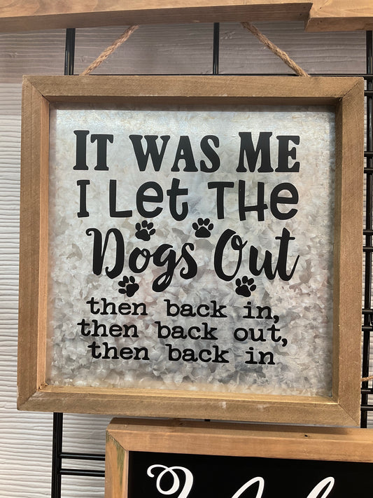 It Was Me - Dog Sign