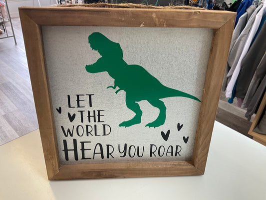 Let the World Hear You Roar