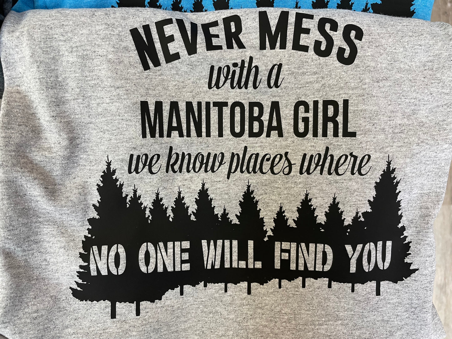 Never Mess With A Manitoba Girl TShirt