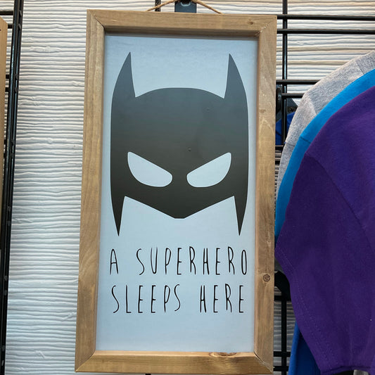 A Superhero Sleeps Here Sign