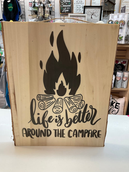 Life Is Better Around The Campfire