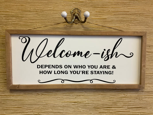 Welcome-ish Sign
