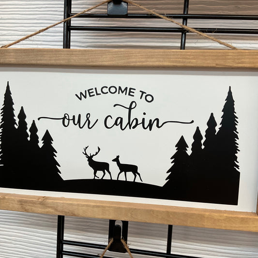 Welcome To Our Cabin Sign