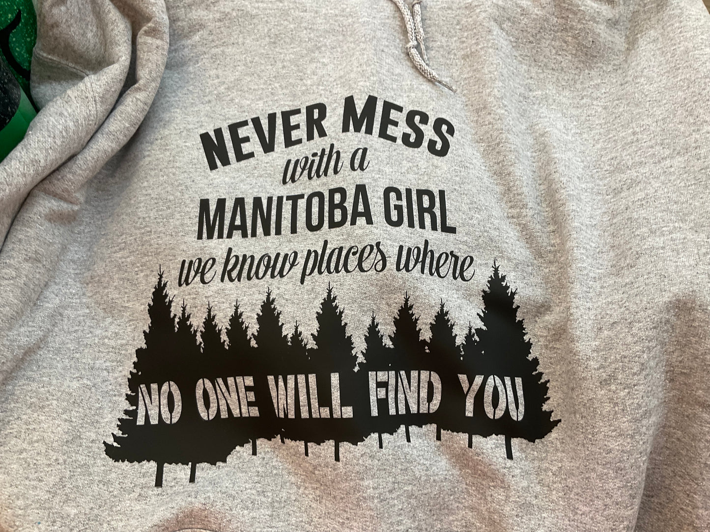 Never Mess With a Manitoba Hoodie