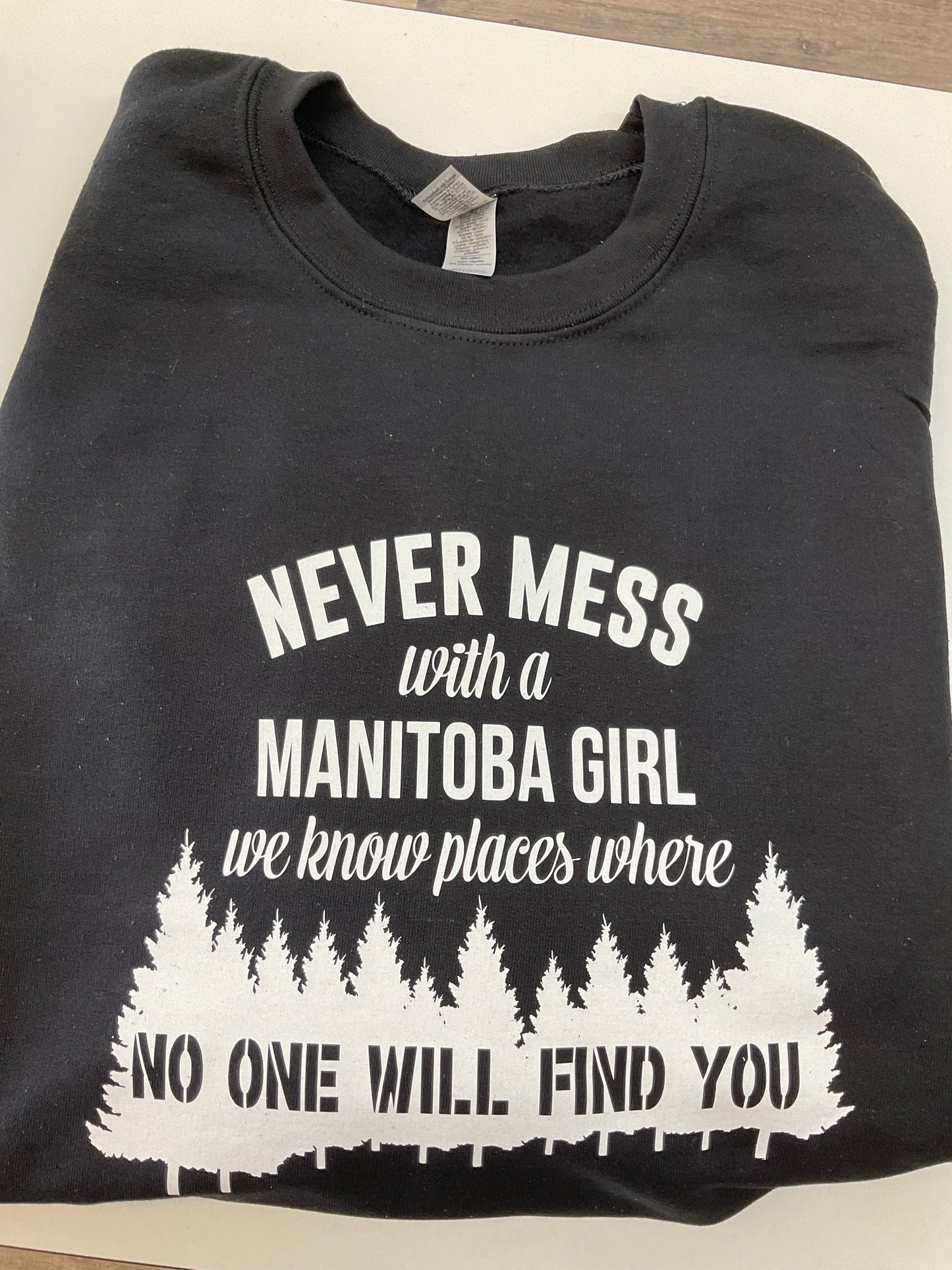 Never Mess With a Manitoba Hoodie